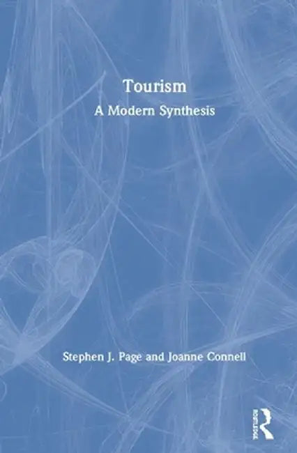 Tourism: A Modern Synthesis by Stephen J. Page