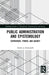 Public Administration and Epistemology: Experience, Power, and Agency by Arthur Sementelli