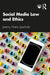 Social Media Law and Ethics by Jeremy Harris Lipschultz