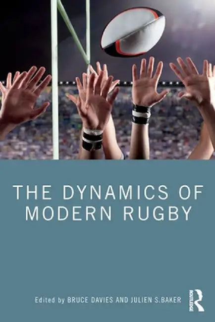 The Dynamics of Modern Rugby by Bruce Davies