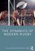 The Dynamics of Modern Rugby by Bruce Davies