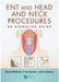 ENT And Head And Neck Procedures An Operative Guide by Mochloulis G