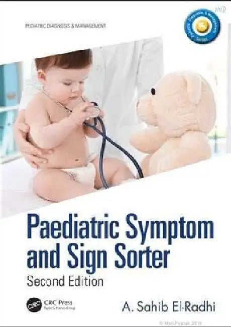 Paediatric Symptom And Sign Sorter 2e by El-Radhi A. S.
