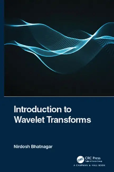 Introduction to Wavelet Transforms by Nirdosh Bhatnagar