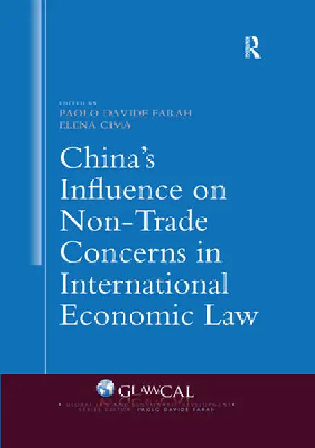 China's Influence on Non-Trade Concerns in International Economic Law by Paolo Farah