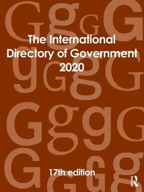 The International Directory of Government 2020 by Europa Publications