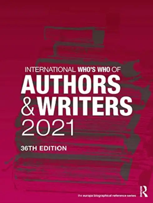 International Who's Who of Authors and Writers 2021 by Europa Publications