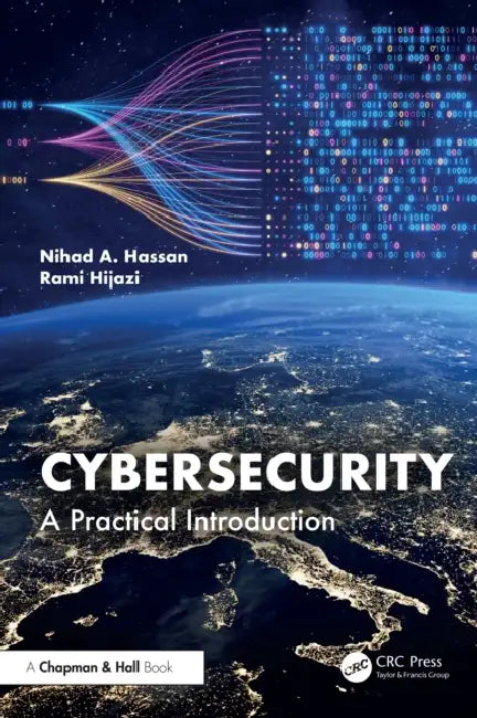 Cybersecurity: A Practical Introduction by Nihad A. Hassan, Rami Hijazi