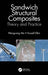 Sandwich Structural Composites: Theory and Practice by Wenguang Ma