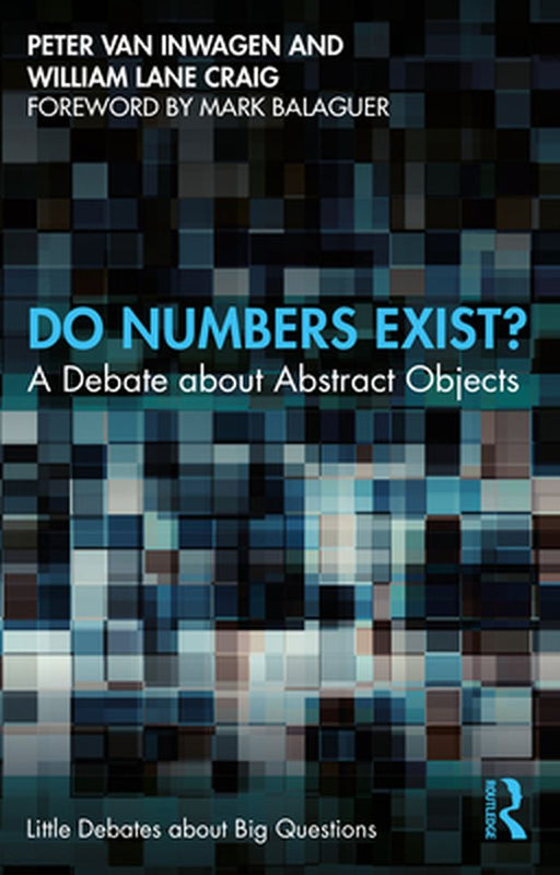 Do Numbers Exist?: A Debate About Abstract Objects by Van Inwagen, Peter