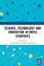 Science, Technology and Innovation in Brics Countries by Patra Swapan Kumar
