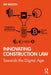 Innovating Construction Law: Towards the Digital Age by Jim Mason