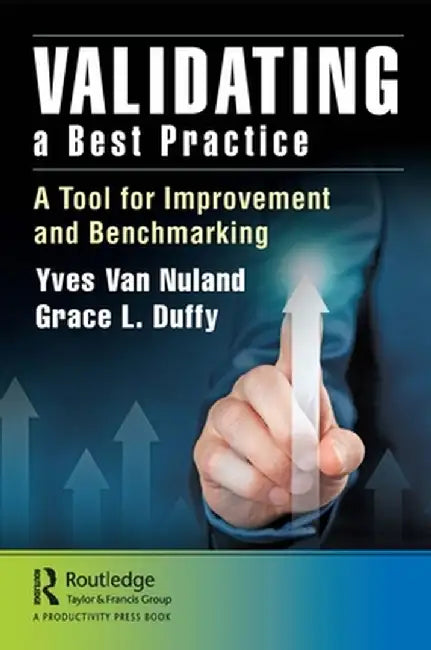 Validating a Best Practice: A Tool for Improvement and Benchmarking by Yves Van Nuland