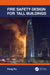 Fire Safety Design for Tall Buildings by Feng Fu