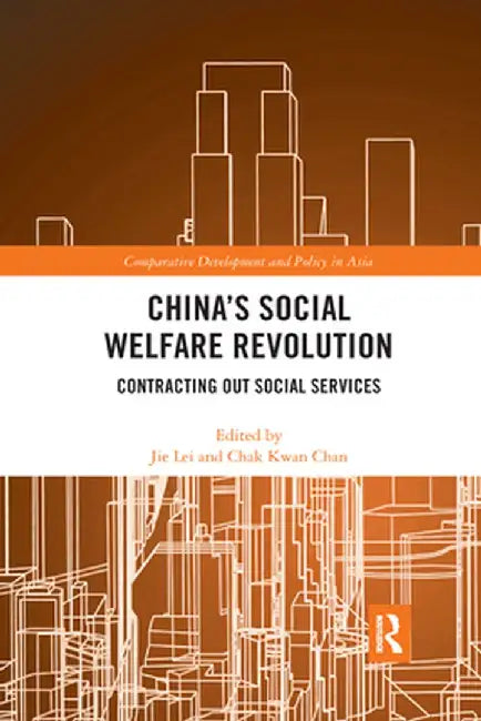 China's Social Welfare Revolution by Jie Lei