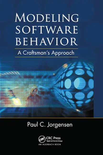 Modeling Software Behavior: A Craftsman's Approach by Paul C. Jorgensen