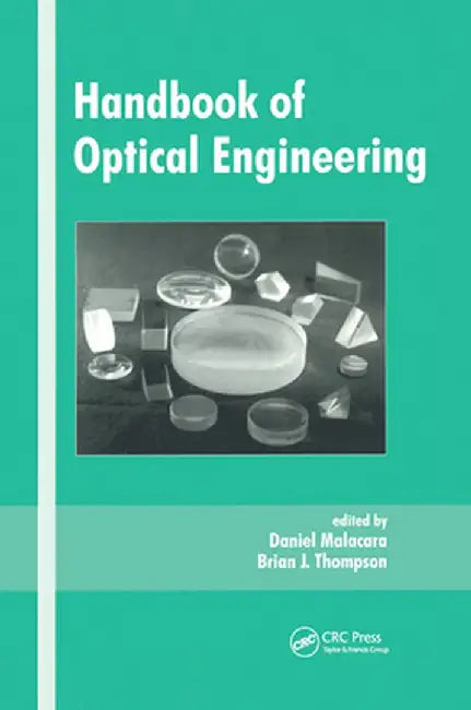 Handbook of Optical Engineering by Daniel Malacara