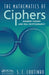 The Mathematics of Ciphers: Number Theory and RSA Cryptography by S.C. Coutinho