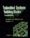 Embedded Systems Building Blocks: Complete and Ready-To-Use Modules in C by Jean Labrosse