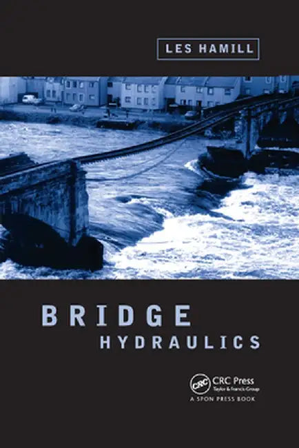 Bridge Hydraulics by Dr Les Hamill