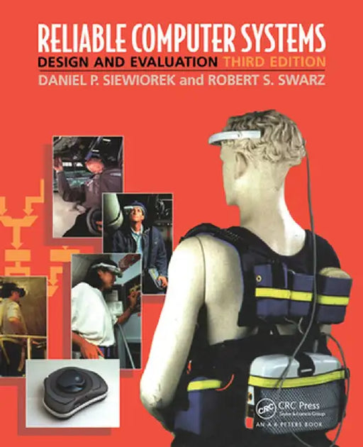 Reliable Computer Systems: Design and Evaluation, Third Edition by Daniel P. Siewiorek
