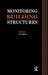Monitoring Building Structures by J. F. a. Moore