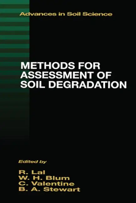 Methods for Assessment of Soil Degradation by Rattan Lal