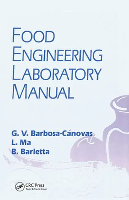 Food Engineering Laboratory Manual by Gustavo Barbosa-Canovas
