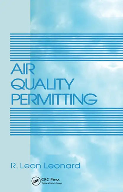 Air Quality Permitting by R. Leon Leonard