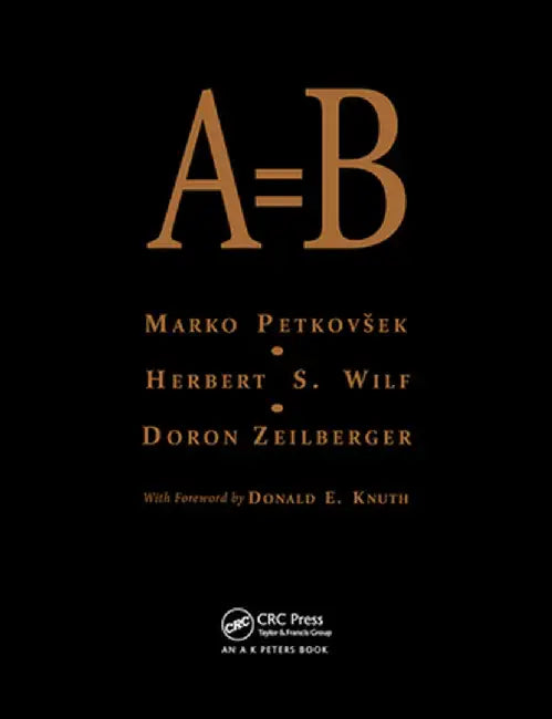 A = B by Marko Petkovsek