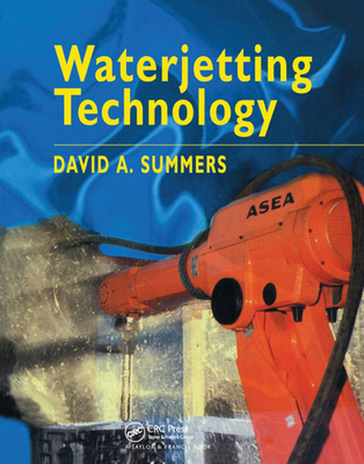 Waterjetting Technology by D.A. Summers