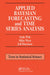 Applied Bayesian Forecasting and Time Series Analysis by Andy Pole