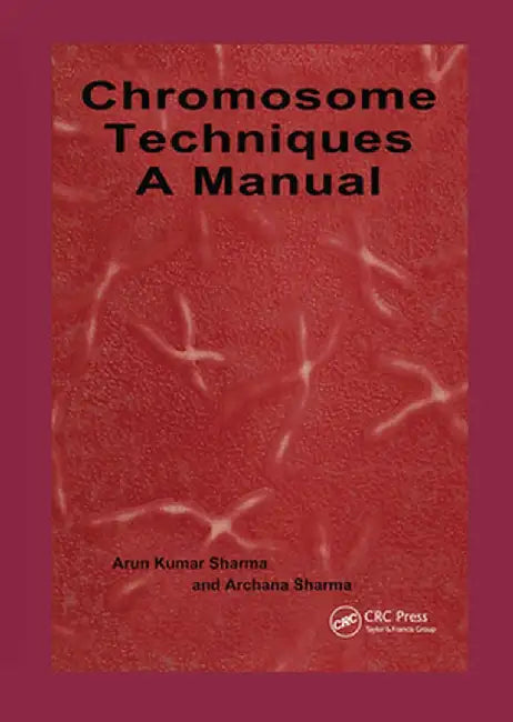Chromosome Techniques by Archarna Sharma