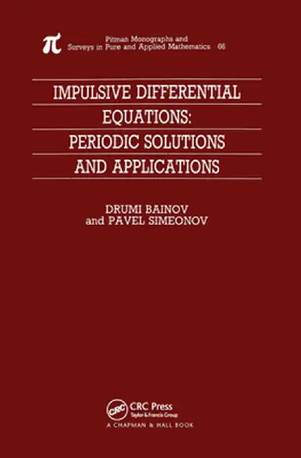 Impulsive Differential Equations by Drumi Bainov