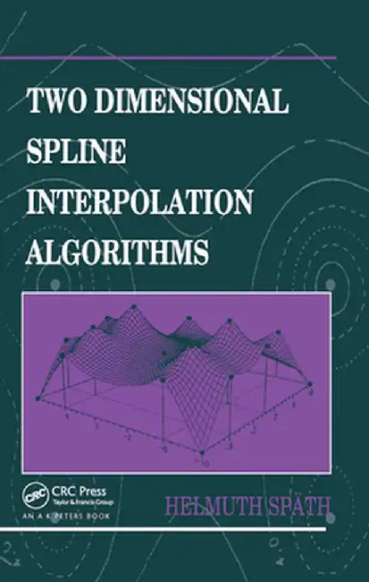 Two Dimensional Spline Interpolation Algorithms by Helmuth Späth
