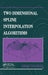Two Dimensional Spline Interpolation Algorithms by Helmuth Späth