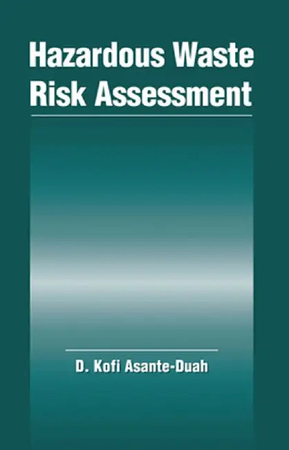 Hazardous Waste Risk Assessment by Kofi Asante-Duah