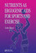 Nutrients as Ergogenic AIDS for Sports and Exercise by Luke R. Bucci