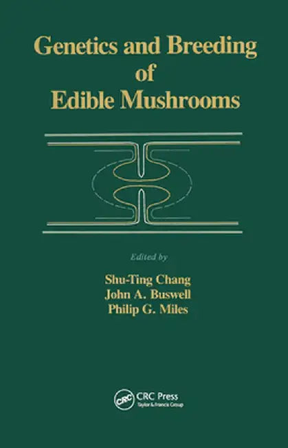 Genetics and Breeding of Edible Mushrooms by A.C. Chang