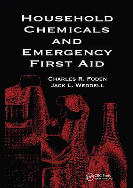 Household Chemicals and Emergency First Aid by Betty A. Foden