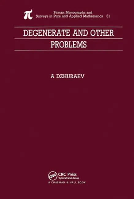Degenerate and Other Problems by Abduhamid Dzhuraev