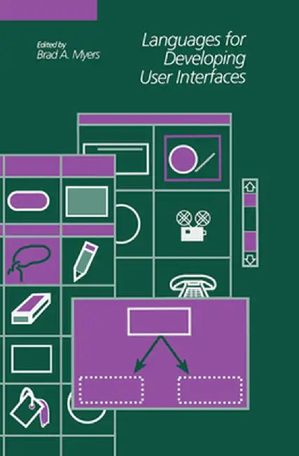 Languages for Developing User Interfaces by Brad A. Myers