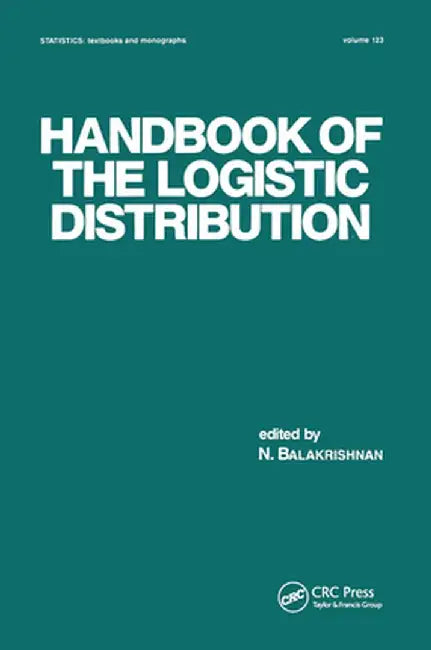 Handbook of the Logistic Distribution by N. Balakrishnan