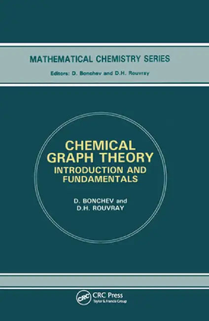 Chemical Graph Theory by D Bonchev