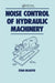 Noise Control for Hydraulic Machinery by Stan Skaistis