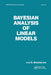 Bayesian Analysis of Linear Models by Broemeling