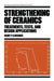 Strengthening of Ceramics: Treatments: Tests, and Design Applications by Henry Paul Kirchner