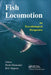 Fish Locomotion: An Eco-ethological Perspective by Paolo Domenici