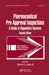 Preparing for FDA Pre-Approval Inspections: A Guide to Regulatory Success, Second Edition by Martin D. Hynes
