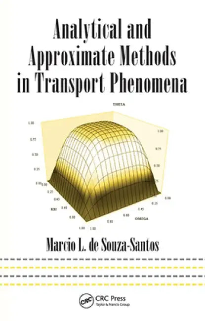 Analytical and Approximate Methods in Transport Phenomena by Marcio L de Souza-Santos